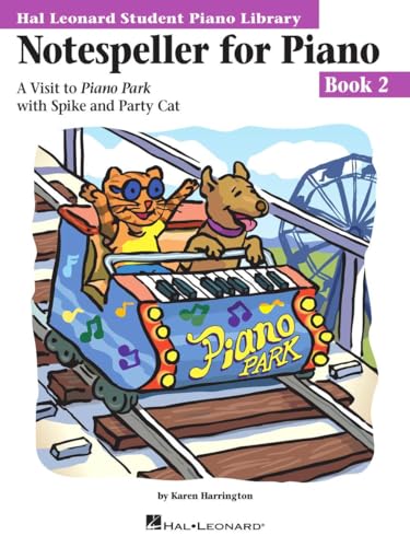Notespeller for Piano, Book 2: A Visit to Piano Park with Spike and Party Cat (Hal Leonard Student Piano Library)