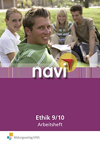 Navi Ethik 9/10: Arbeitsheft Lernstufe 9 / 10