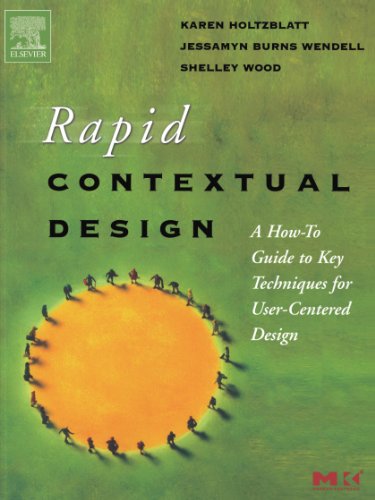 Rapid Contextual Design: A How-to Guide to Key Techniques for User-Centered Design von Morgan Kaufmann