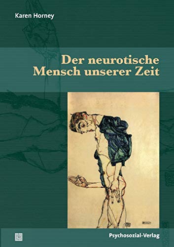 Der neurotische Mensch unserer Zeit (Bibliothek der Psychoanalyse)
