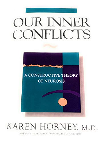Our Inner Conflicts: A Constructive Theory of Neurosis von W. W. Norton & Company