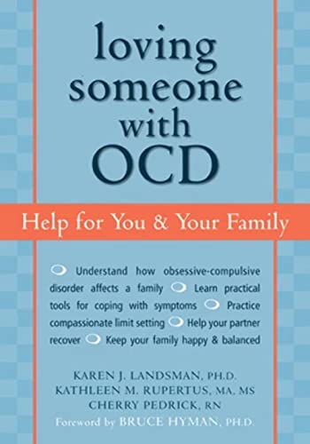 Loving Someone with OCD: Help for You and Your Family (New Harbinger Loving Someone Series)