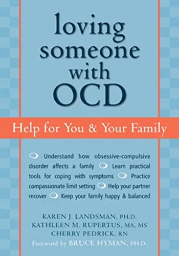 Loving Someone with OCD: Help for You and Your Family (New Harbinger Loving Someone Series)