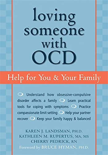 Loving Someone with OCD: Help for You and Your Family (New Harbinger Loving Someone Series)