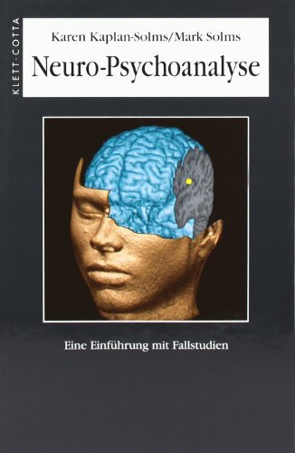Neuro-Psychoanalyse: Eine Einführung mit Fallstudien von Klett-Cotta Verlag