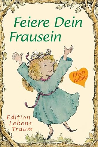 Feiere Dein Frau-Sein: Elfenhellfer (Elfenhelfer)