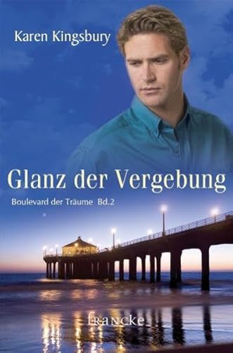 Glanz der Vergebung (Boulevard der Träume)