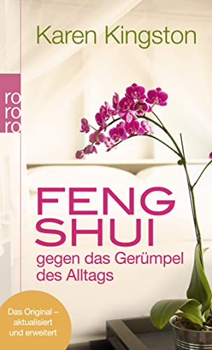 Feng Shui gegen das Gerümpel des Alltags: Richtig ausmisten - Gerümpelfrei bleiben