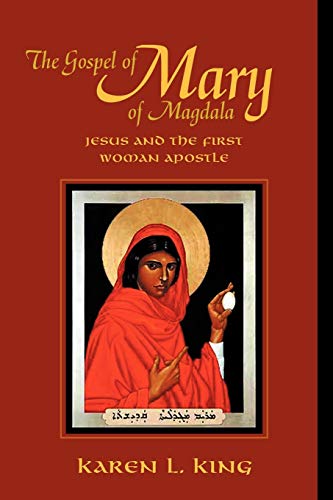 The Gospel of Mary of Magdala: Jesus and the First Woman Apostle von Polebridge Press