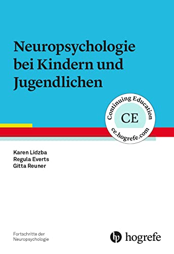 Neuropsychologie bei Kindern und Jugendlichen (Fortschritte der Neuropsychologie) von Hogrefe Verlag GmbH + Co.