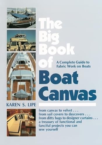 The Big Book of Boat Canvas: A Complete Guide to Fabric Work on Boats