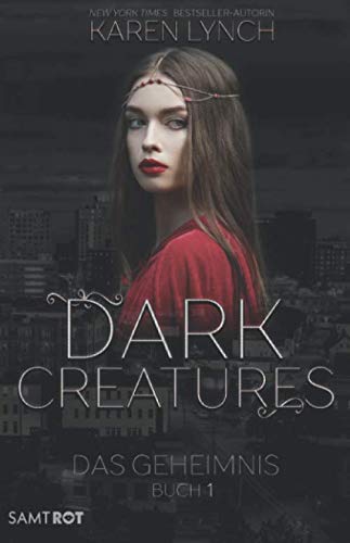 Das Geheimnis (Dark Creatures, Band 1)