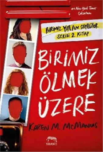 Birimiz Ölmek Üzere (Ciltli): Birimiz Yalan Söylüyor Serisi 2. Kitap