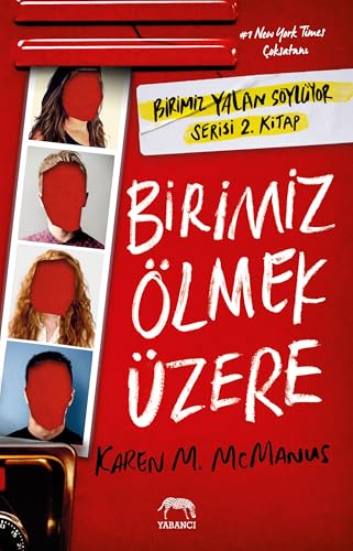 Birimiz Ölmek Üzere: Birimiz Yalan Söylüyor Serisi 2. Kitap von Yabancı Yayınları