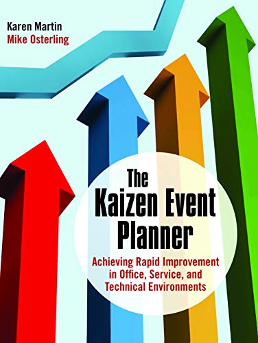 The Kaizen Event Planner: Achieving Rapid Improvement in Office, Service and Technical Environments