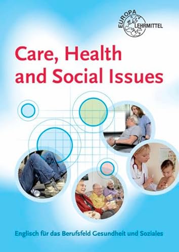 Care, Health and Social Issues: Englisch für das Berufsfeld Gesundheit und Soziales