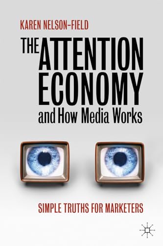 The Attention Economy and How Media Works: Simple Truths for Marketers von MACMILLAN