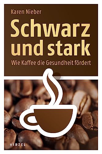 Schwarz und stark: Wie Kaffee die Gesundheit fördert