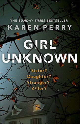 Girl Unknown: The unputdownable SUNDAY TIMES BESTSELLER with a heart stopping twist . . . von Penguin / Penguin Books UK