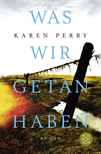 Was wir getan haben: Roman Was wir getan haben: Roman