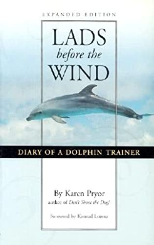 Lads Before the Wind: Diary of a Dolphin Trainer