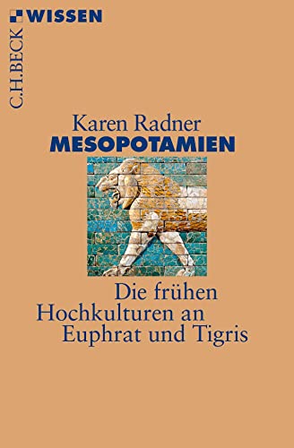 Mesopotamien: Die frühen Hochkulturen an Euphrat und Tigris (Beck'sche Reihe) von Beck C. H.