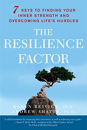 The Resilience Factor: 7 Keys to Finding Your Inner Strength and Overcoming Life's Hurdles von Harmony Books