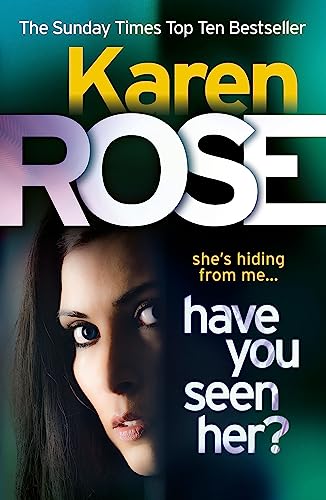 Have You Seen Her? (The Raleigh Series): Karen Rose von Headline Publishing Group