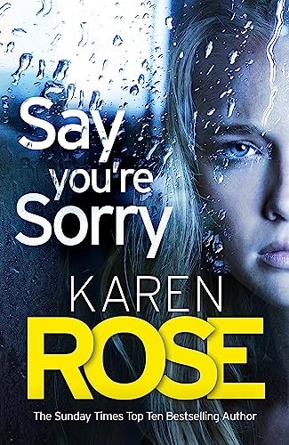 Say You're Sorry (The Sacramento Series Book 1): when a killer closes in, there's only one way to stay alive von Headline