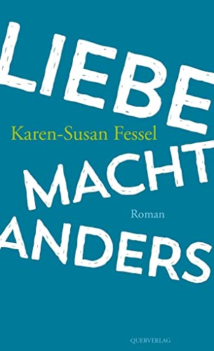 Liebe macht anders: Roman von Quer Verlag GmbH