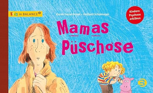 Mamas Püschose: Kindern Psychose erklären (kids in BALANCE) von Balance Buch + Medien