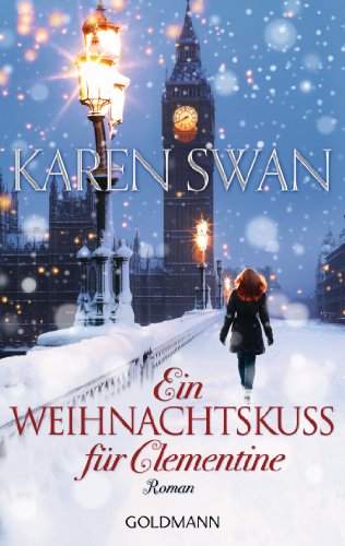 Ein Weihnachtskuss für Clementine: Roman von Goldmann