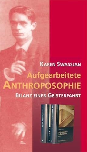 Aufgearbeitete Anthroposophie: Bilanz einer Geisterfahrt von Verlag am Goetheanum,