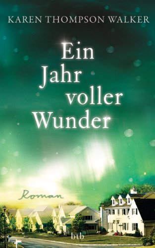 Ein Jahr voller Wunder: Roman