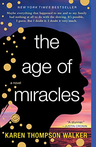 The Age of Miracles: A Novel von Random House Trade Paperbacks
