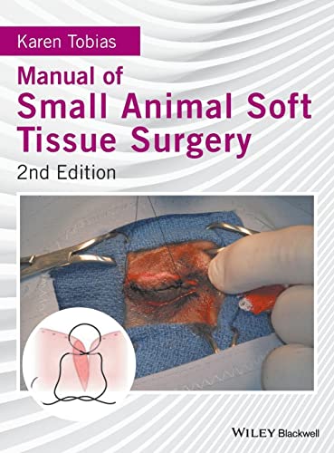 Manual of Small Animal Soft Tissue Surgery von Wiley