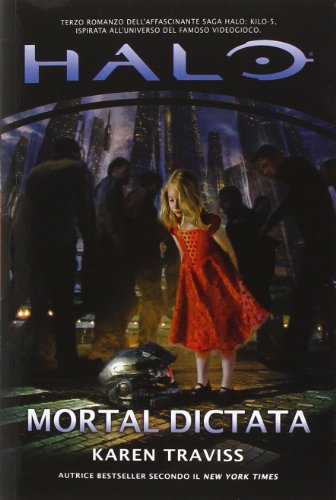 Halo. Mortal dictata. Kilo-Five trilogy (Vol. 3) (Videogiochi da leggere)