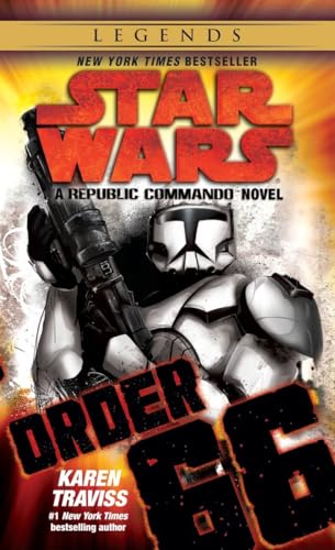 Order 66: Star Wars Legends (Republic Commando): A Republic Commando Novel (Star Wars: Republic Commando - Legends, Band 4) von Del Rey