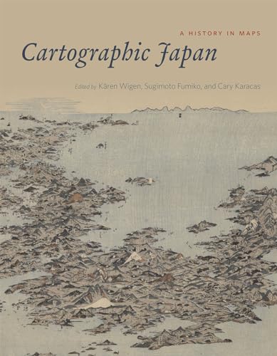 Cartographic Japan: A History in Maps von University of Chicago Press