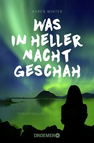 Was in heller Nacht geschah: Psychothriller