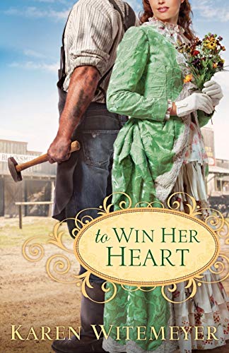 To Win Her Heart von Bethany House Publishers