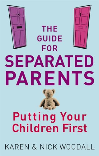 The Guide For Separated Parents: Putting children first von Piatkus