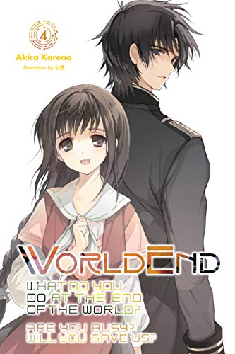 WorldEnd, Vol. 4: Volume 4 (WORLDEND LIGHT NOVEL SC)