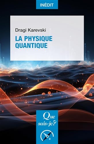 La Physique quantique La Physique quantique von QUE SAIS JE