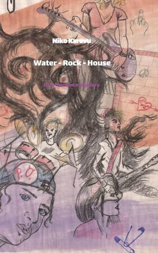 Water - Rock - House: Dark-Romance-Mystery von tredition