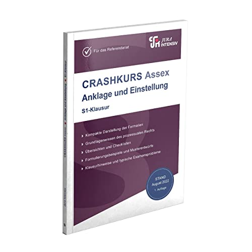 CRASHKURS Assex Anklage und Einstellung - S1-Klausur: Speziell für Referendare (Crashkurs: Assessorexamen) von Jura Intensiv