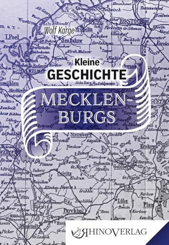 Kleine Geschichte Mecklenburgs (Rhino Westentaschen-Bibliothek) von Rhino Verlag