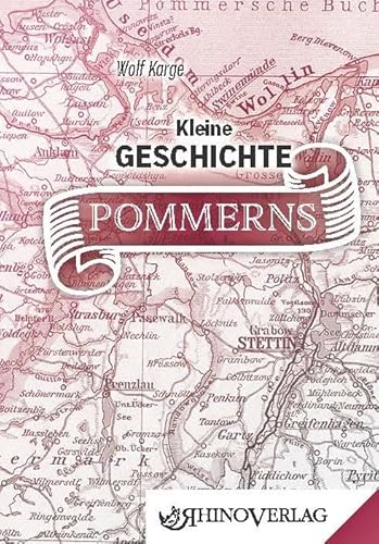 Kleine Geschichte Pommerns (Rhino Westentaschen-Bibliothek) von Rhino