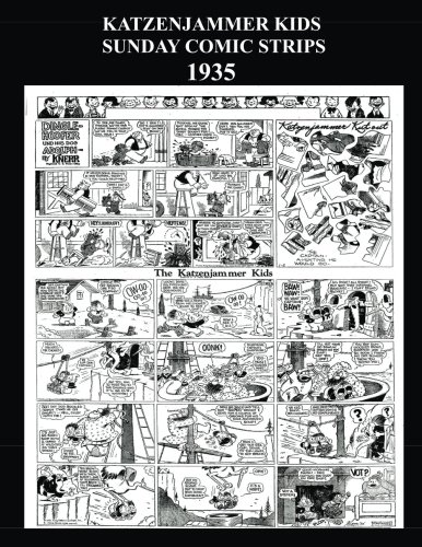 Katzenjammer Kids Sunday Comic Strips 1935 (B&W): Golden Age Cartoon Sunday Comic Strips 1935 von CreateSpace Independent Publishing Platform