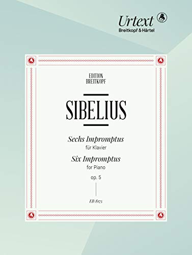 6 Impromptus op. 5 für Klavier - Urtext nach der Gesamtausgabe ""Jean Sibelius Werke"" (JSW) (EB 8175) von Breitkopf & Härtel